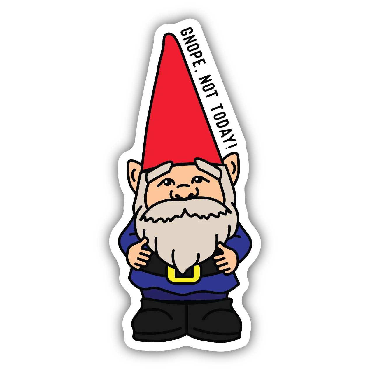 Recyclable Stickers Northwest Gnope Not Today Sticker Enhanced