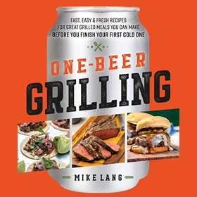 World-Class Macmillan Publishers One Beer Grilling Cookbook Advanced