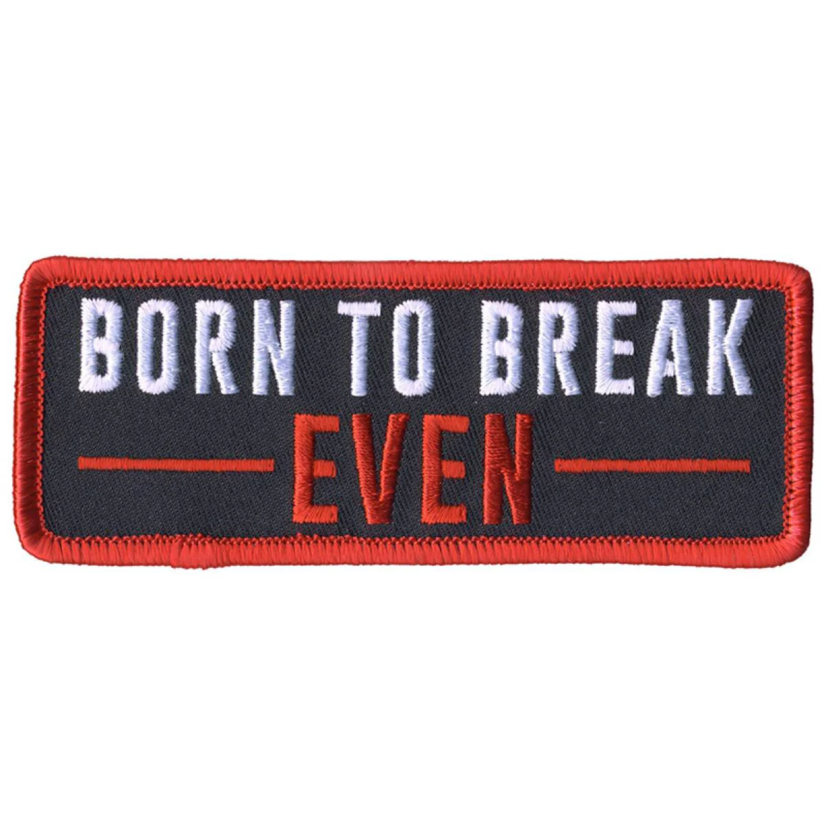 Pure Hot Leathers PPL9809 Born To Break Even 4 x 2 Patch Top-Quality