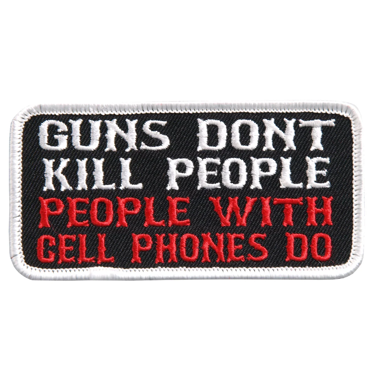 World-Class Hot Leathers PPL9389 Guns Don’t Kill People Embroidered 4 x 2 Patch Original