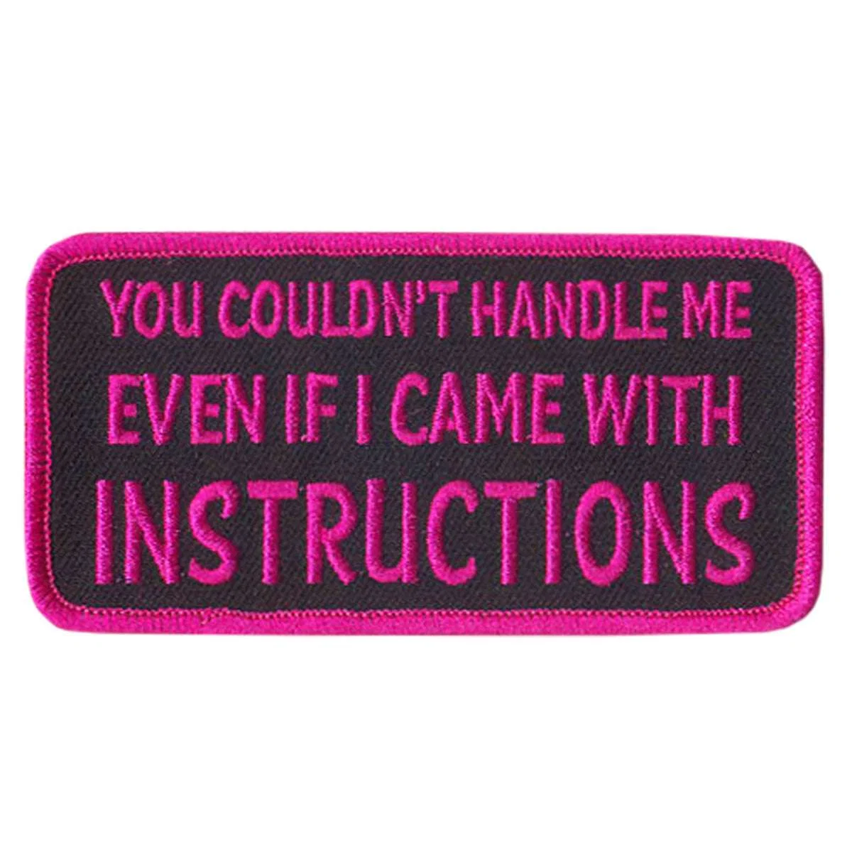 Easy-to-Use Hot Leathers You Couldn’t Handle Me 4 x 2 Patch PPL9416 Eco-Friendly