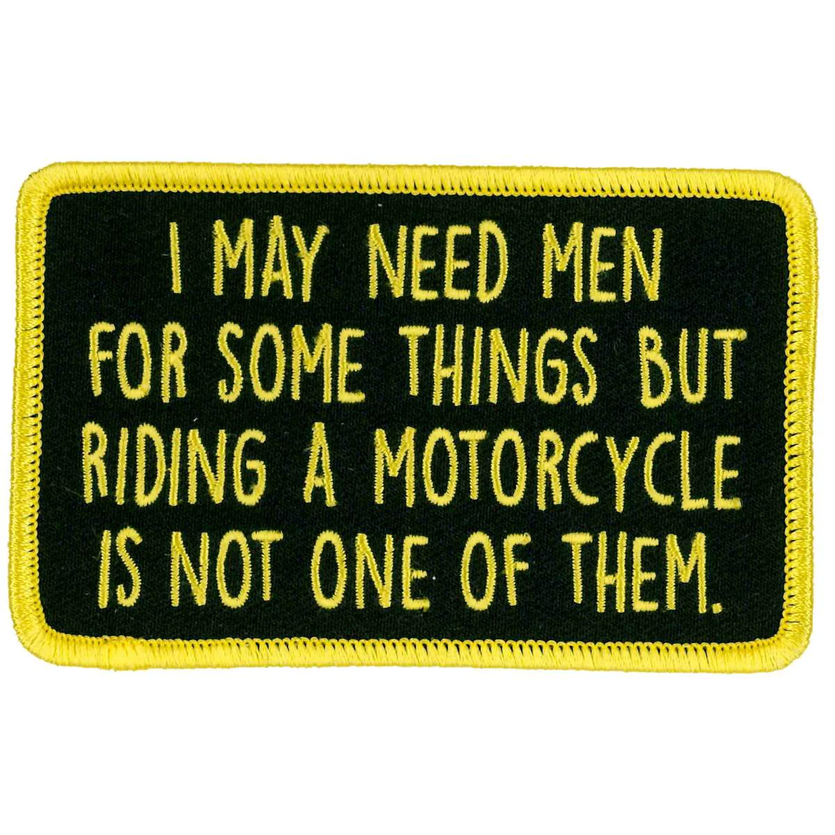 Stylish Hot Leathers I May Need A Man For Some Things Patch PPL9963 Next-Generation