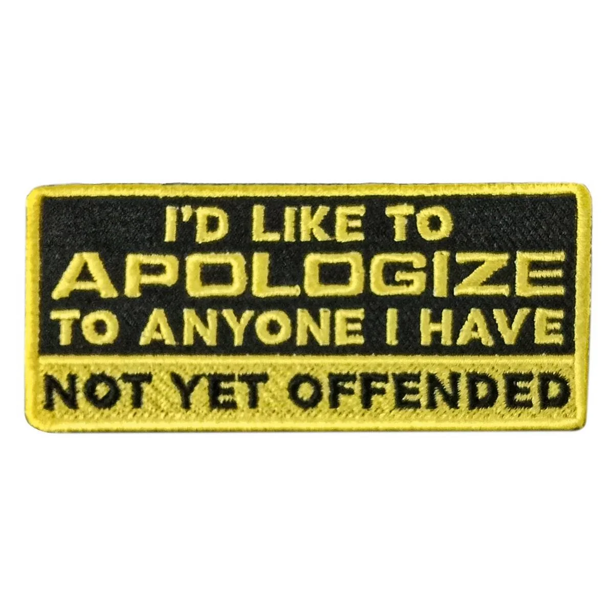 Top-Quality Hot Leathers Not Yet Offended 4 X 2 Embroidered Patch PPW1125 Fine