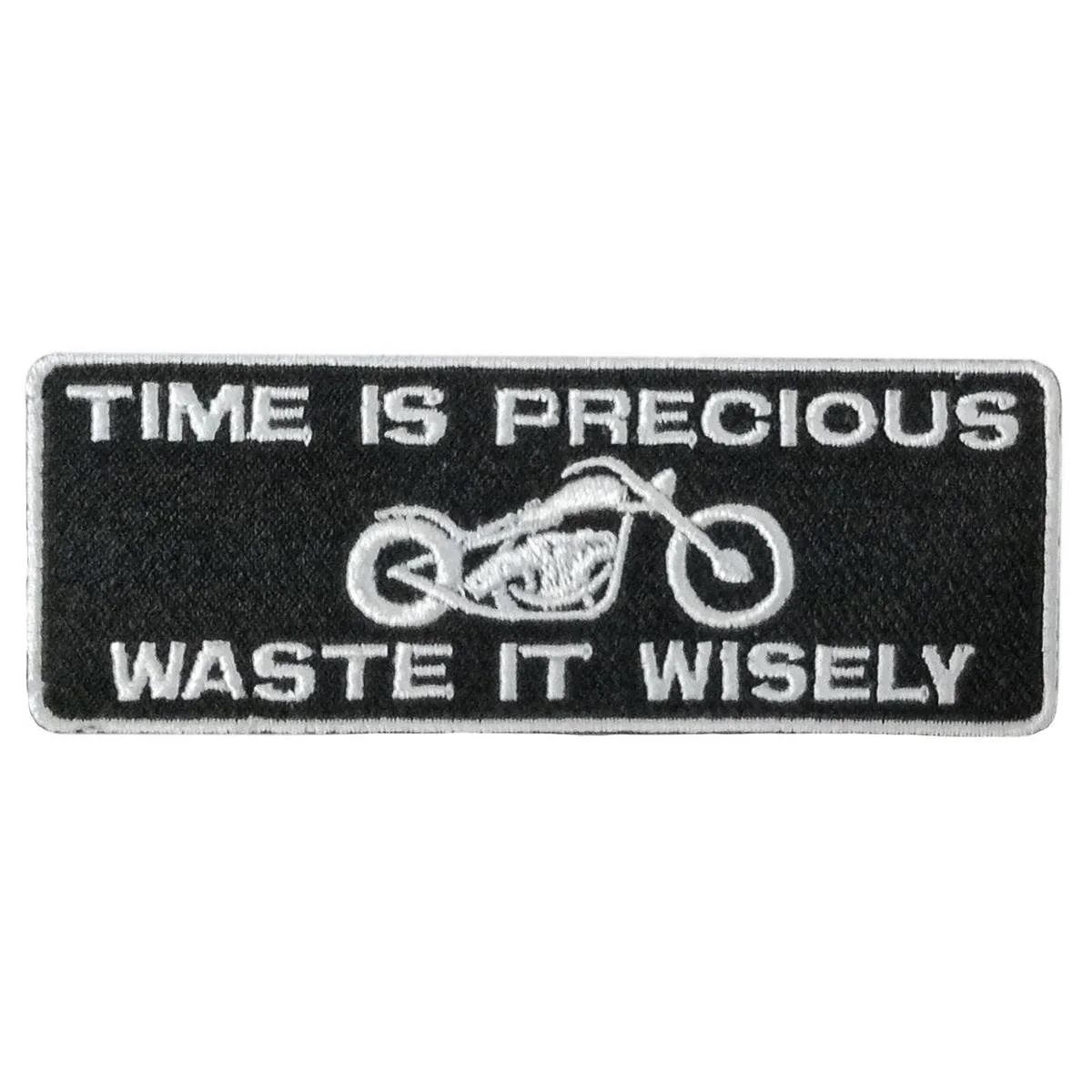 Fashionable Hot Leathers Time Is Precious 4 X 2 Embroidered Patch PPW1144 Excellent