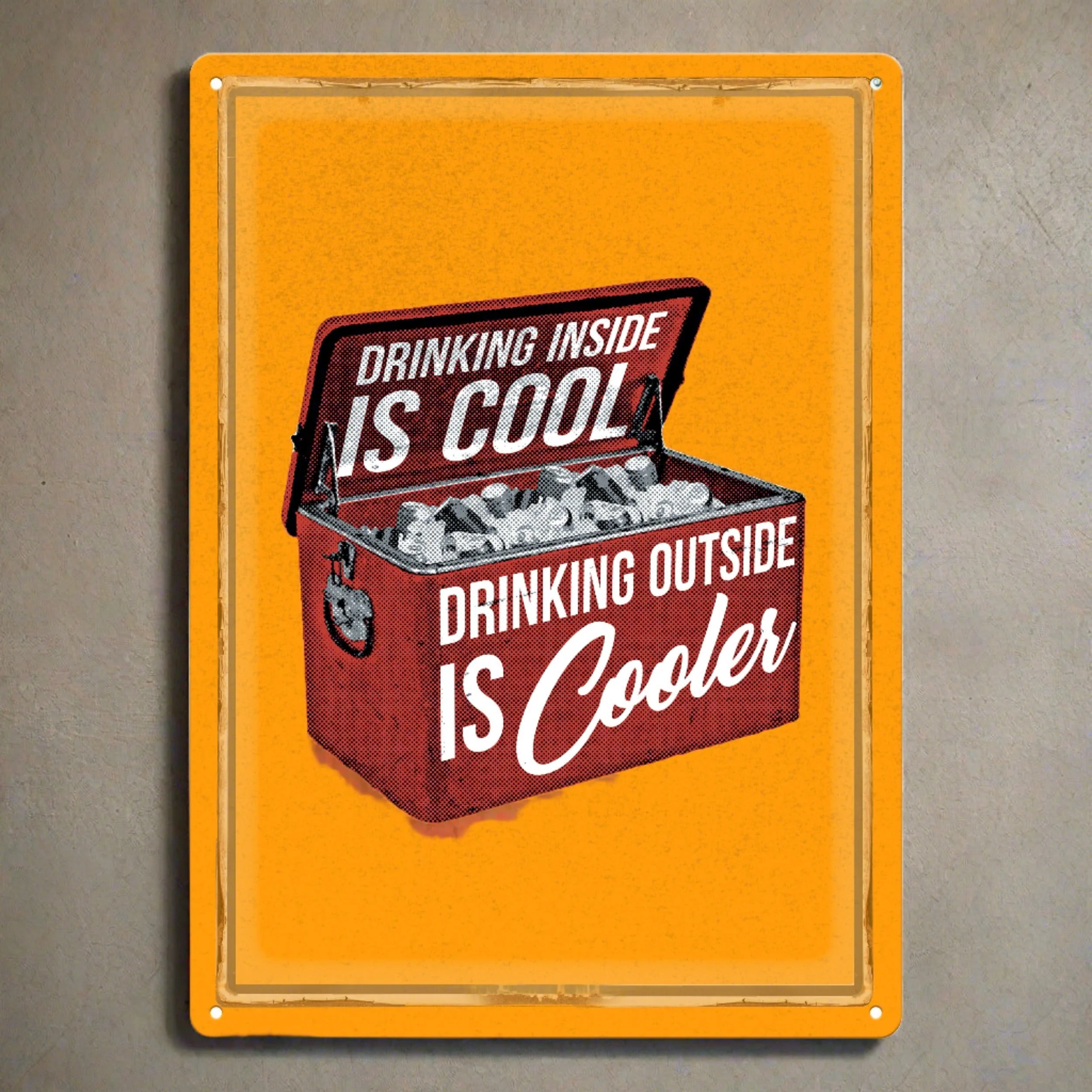 Exceptional Tin Sign 12in x 17in-Drinking Inside Is Cool Convenient