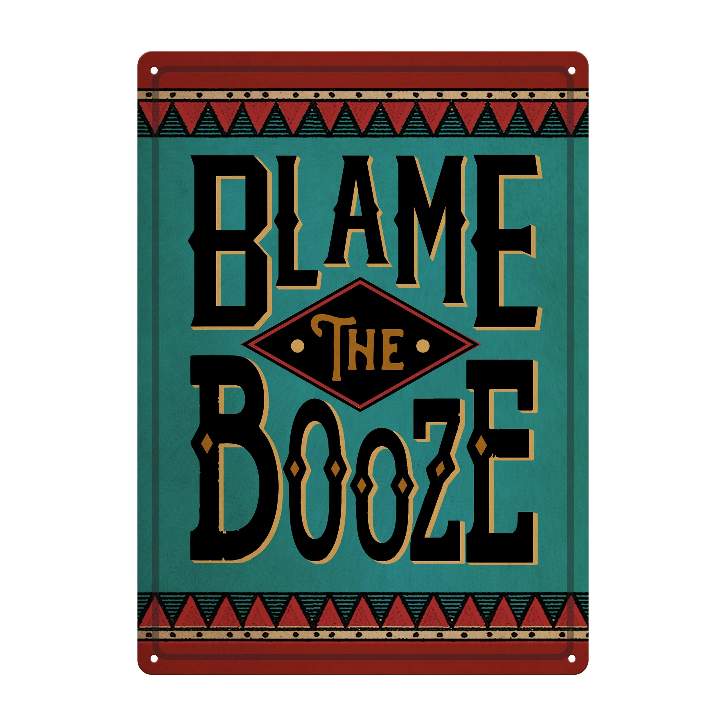 Refined Tin Sign 12in x 17in-Blame the Booze Proven