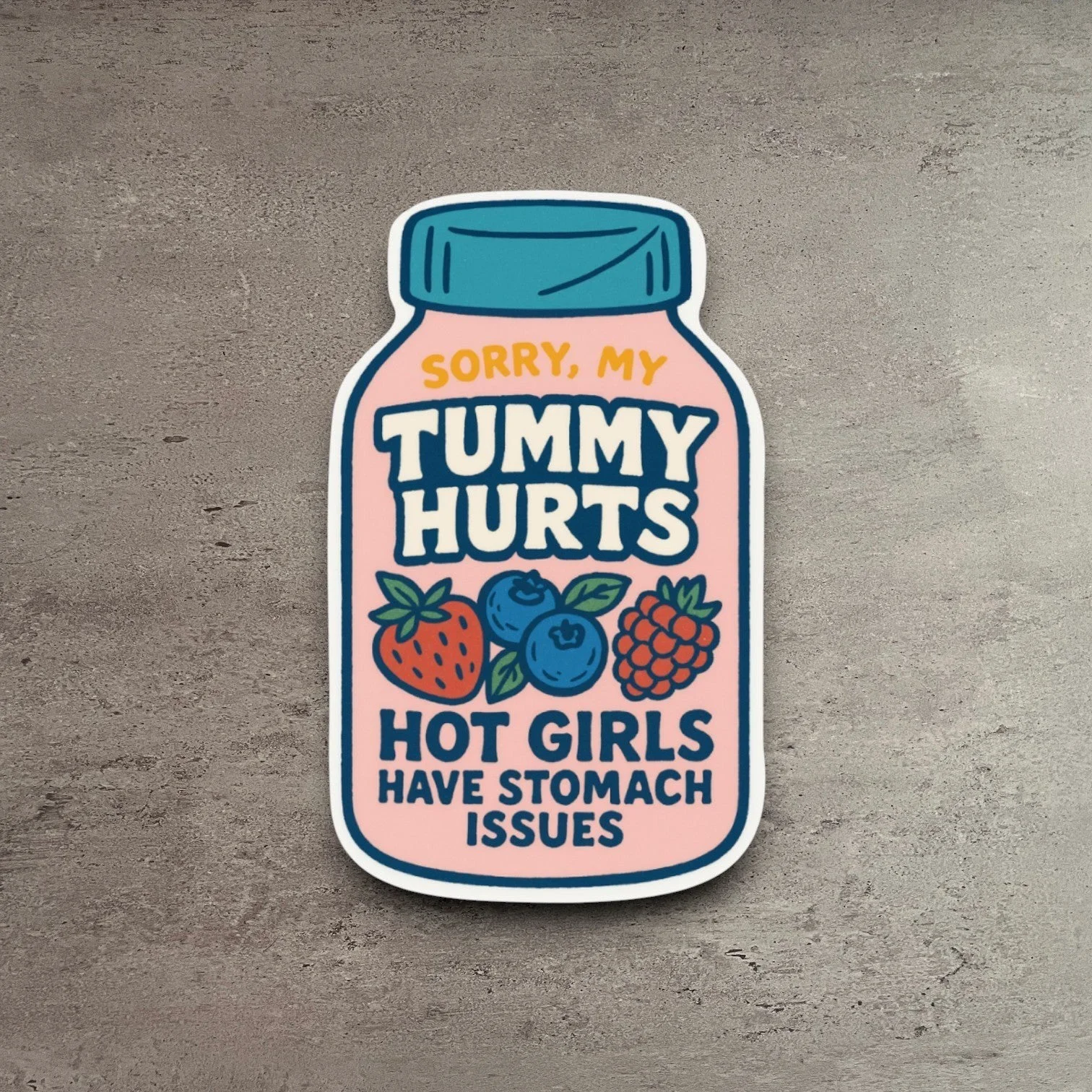 Refined Sorry My Tummy Hurts – Hot Girls Have Stomach Issues Sticker Luxury