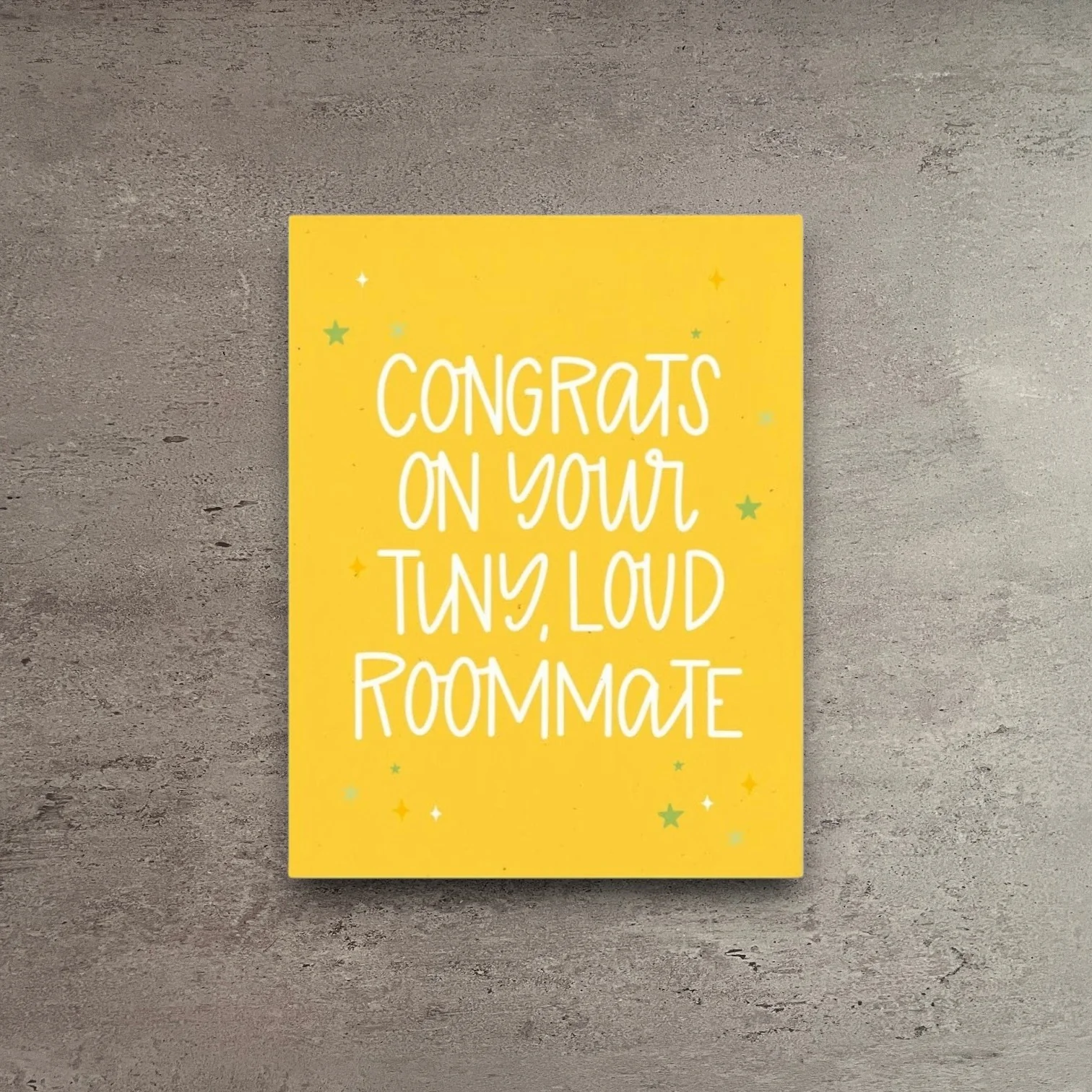 Responsible Congrats on Your Tiny Loud Roommate Baby Card Clean