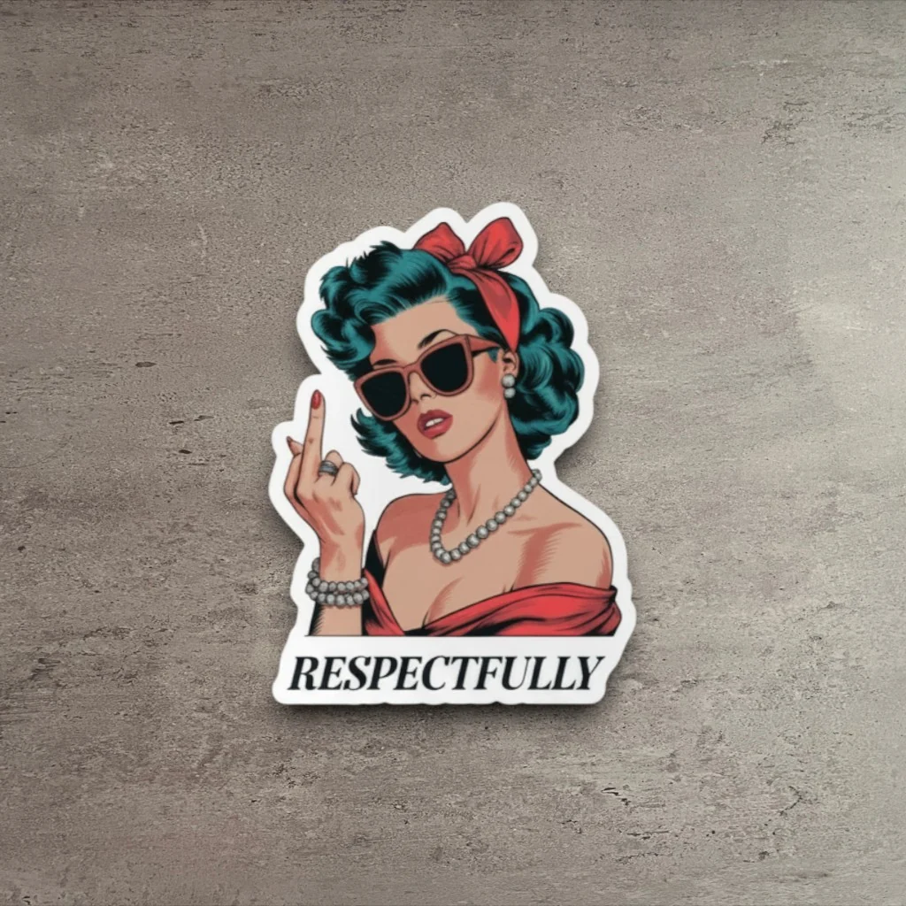 Exceptional Funny Respectfully Vinyl Sticker Artisan