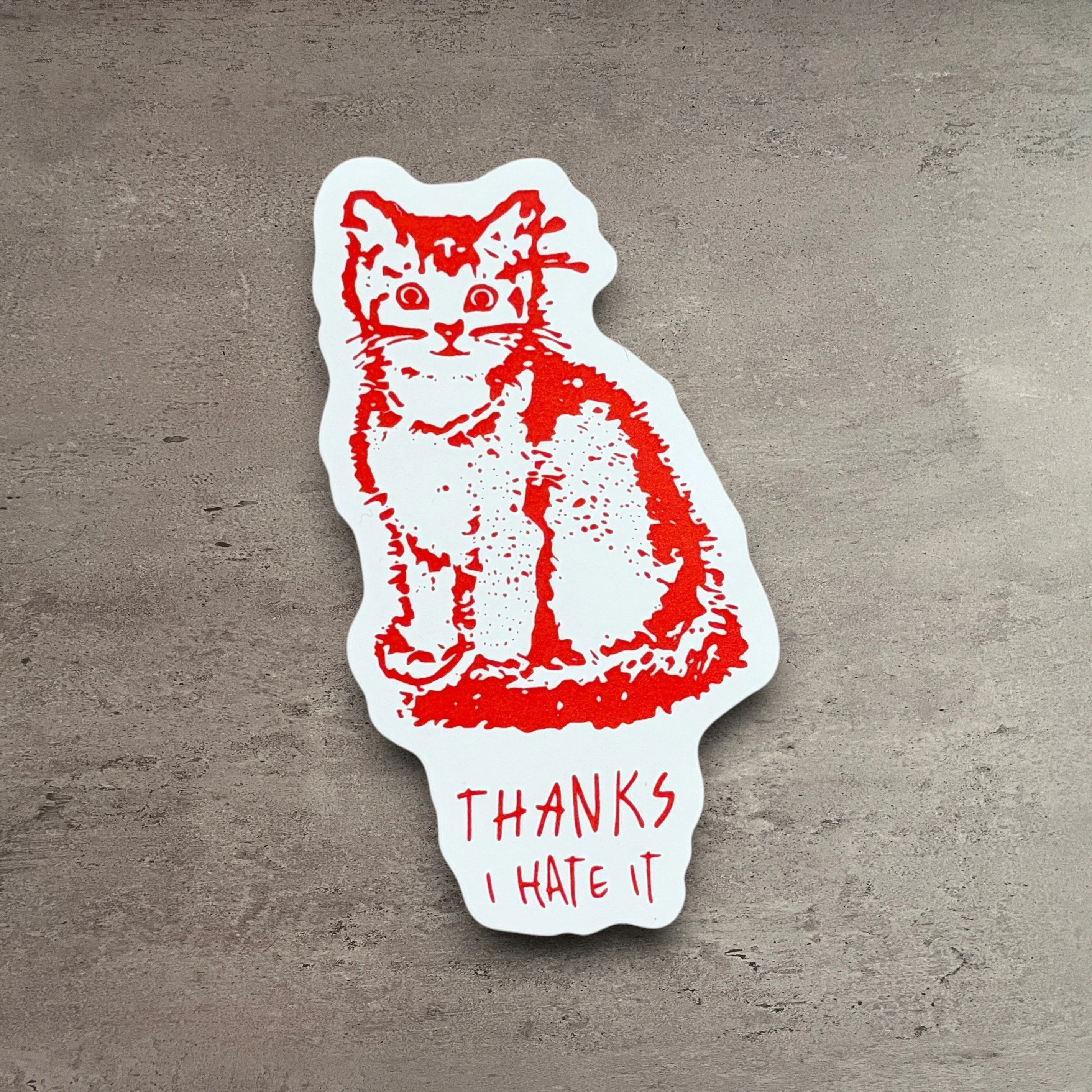Fine Thanks I Hate It Vinyl Sticker World-Class