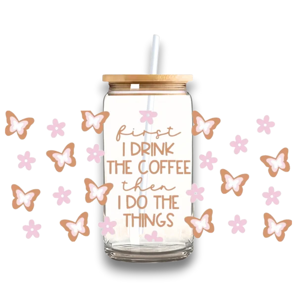 Comfortable First I Drink Coffee Plastic or Glass Tumbler Lightweight