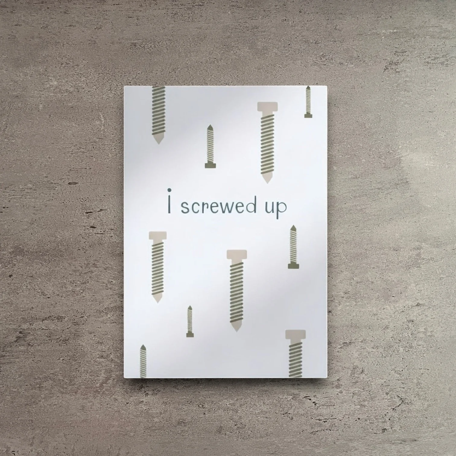 Responsible I Screwed Up Greeting Card Optimized