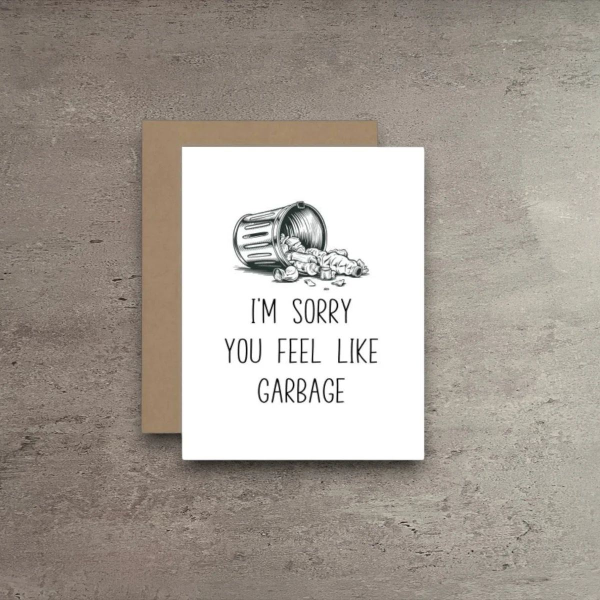 World-Class I’m Sorry You Feel Like Garbage Card Original
