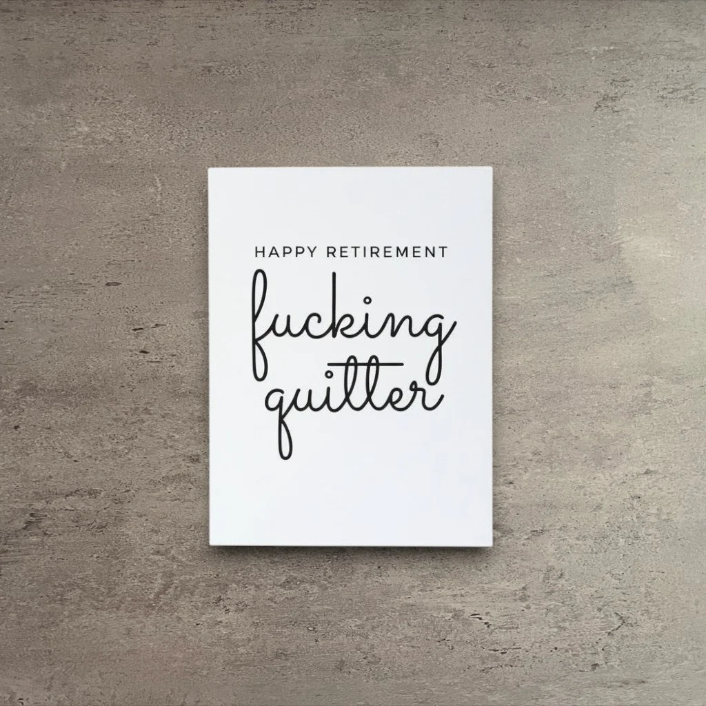 Official Happy Retirement Fucking Quitter Card Verified