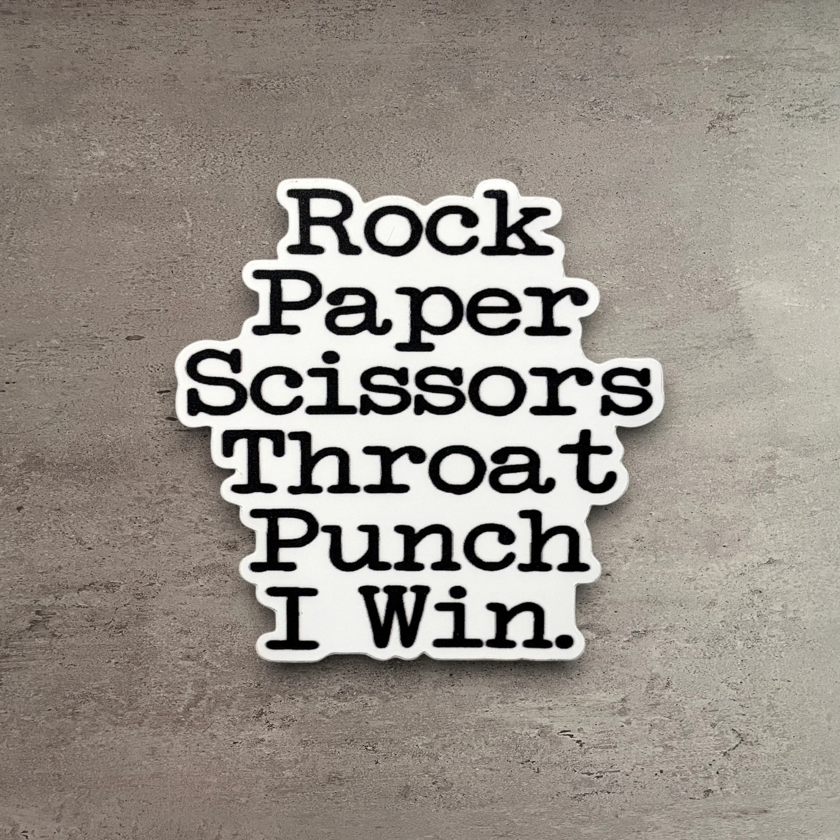 Durable Rock Paper Scissors Throat Punch…I Win Vinyl Sticker Genuine