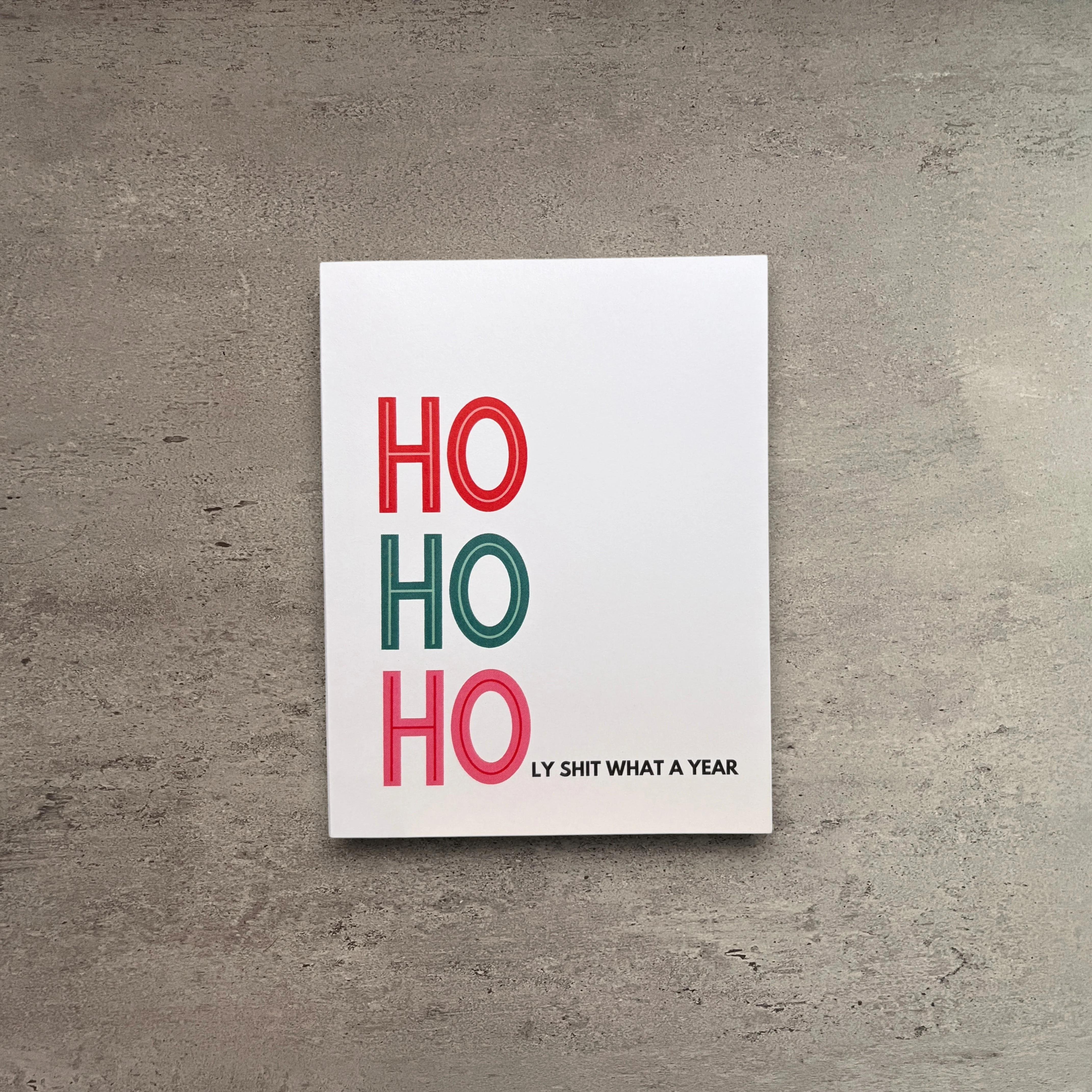 Original Ho Ho Holy Shit What A Year Card Authentic