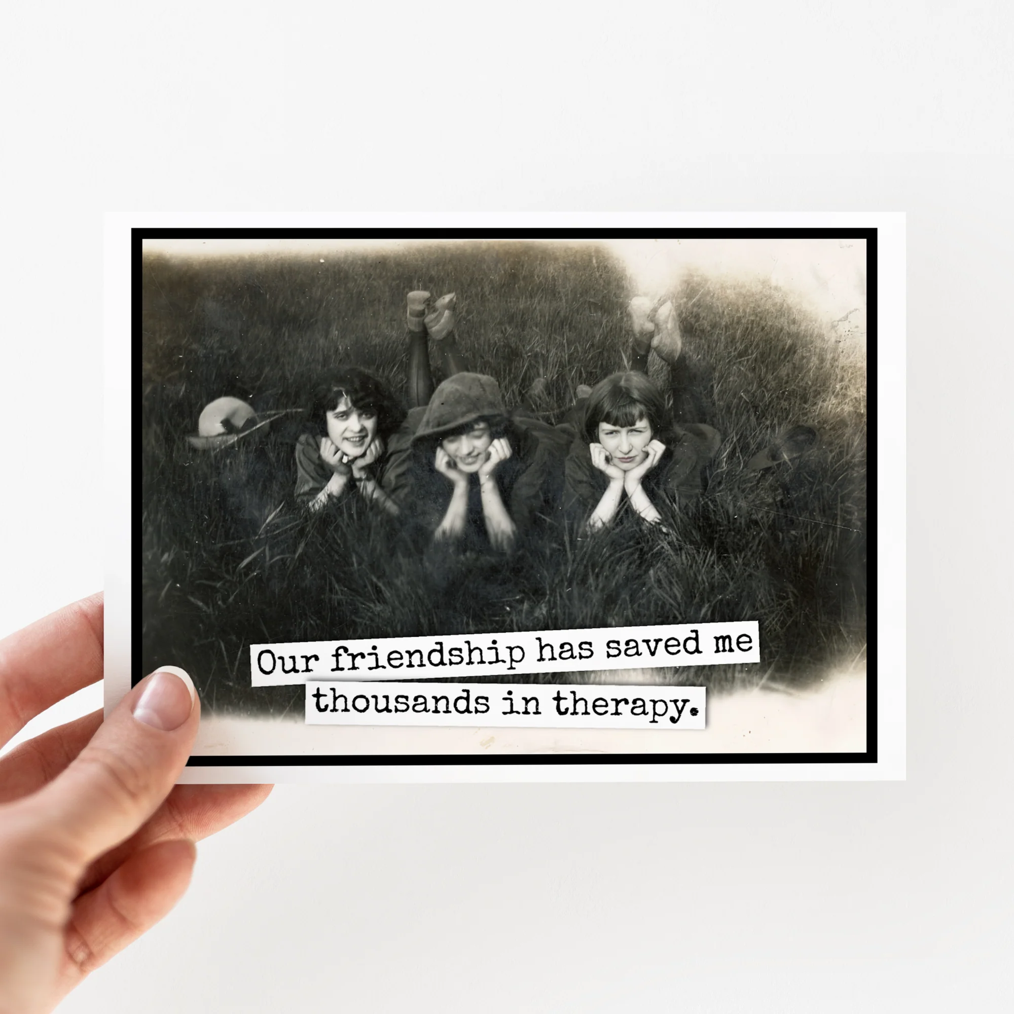 Long-Lasting Friendship Card. Our Friendship Has Saved Me Thousands… Smart