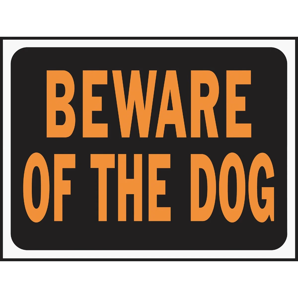 Prestigious Hy-Ko Plastic Sign Beware Of The Dog Specialty
