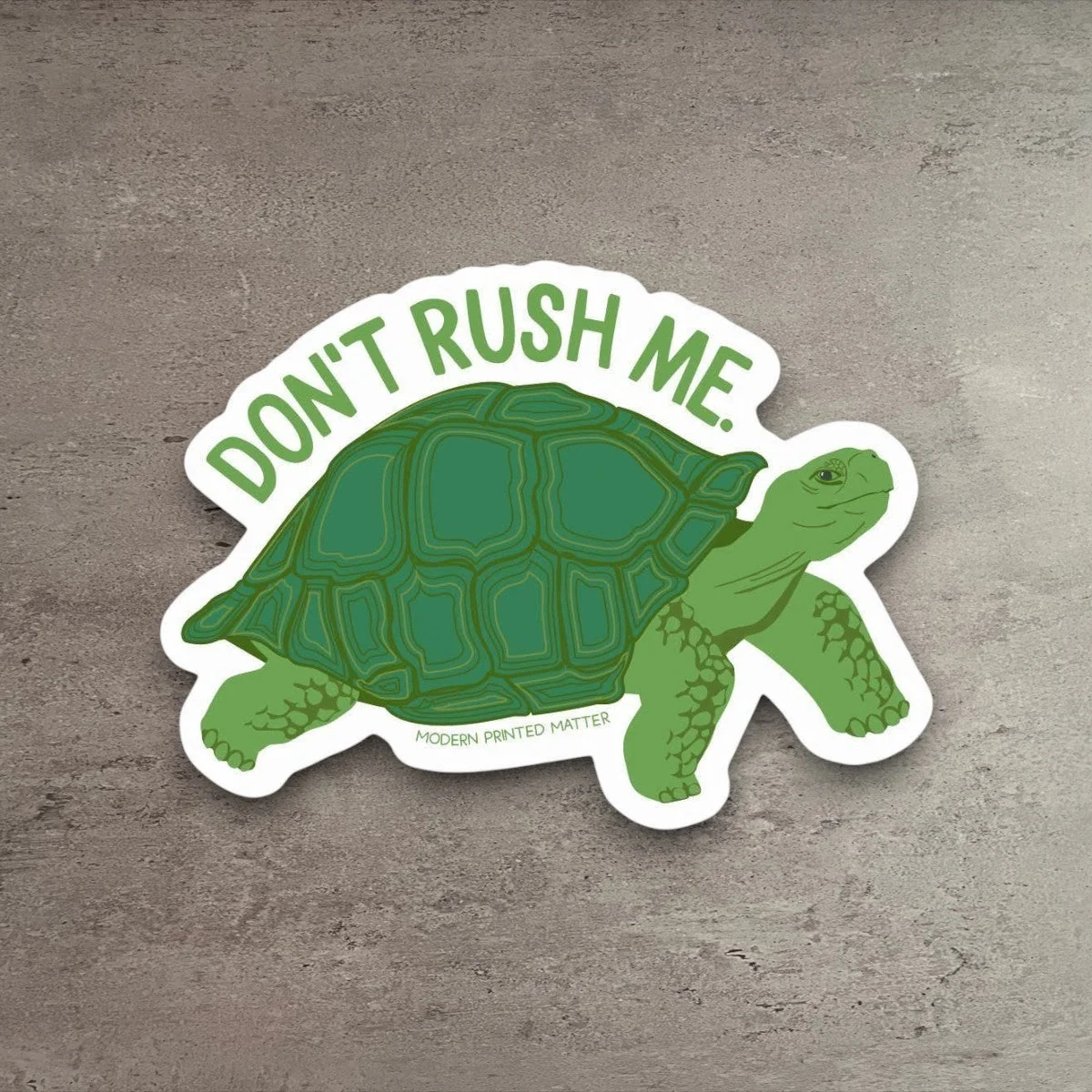 High-Quality Don’t Rush Me Sticker Quality
